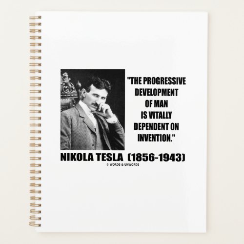 Nikola Tesla Progressive Development Of Man Quote Planner