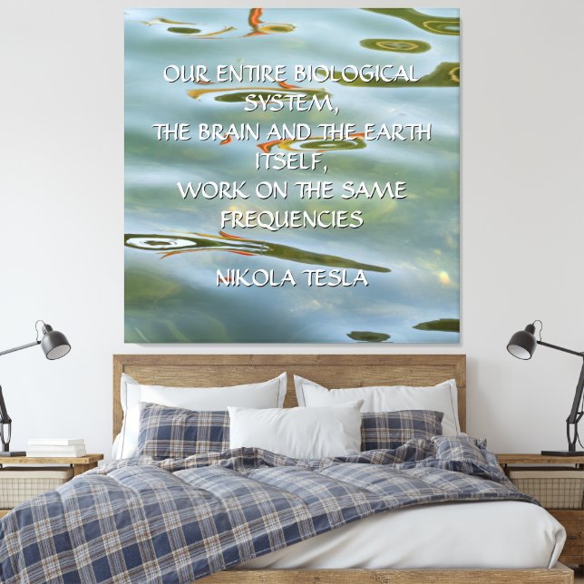 NIKOLA TESLA QUOTE - SAME FREQUENCIES - CANVAS PRINT (Insitu(Bedroom))