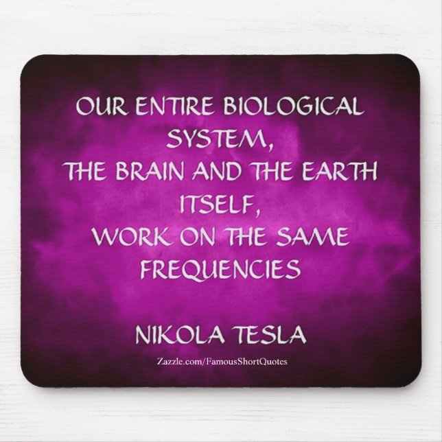 Nikola Tesla Quote - Same Frequencies Mouse Pad (Front)