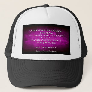 Nikola Tesla Quote - Same Frequencies Trucker Hat