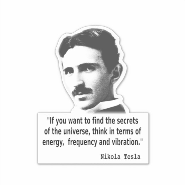 Nikola Tesla Quote Sticker (Front)
