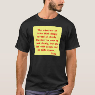 nikola tesla quote T-Shirt