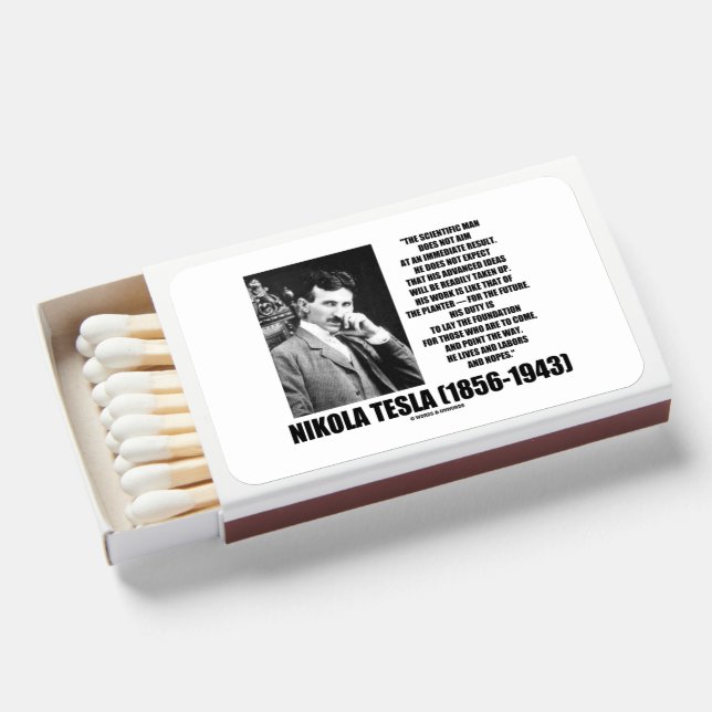 Nikola Tesla Scientific Man Does Not Aim Immediate Matchboxes (Front Open)