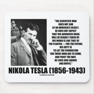 Nikola Tesla Scientific Man Does Not Aim Immediate Mouse Pad