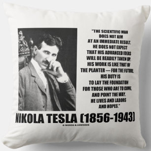 Nikola Tesla Scientific Man Does Not Aim Immediate Throw Pillow