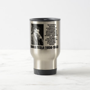 Nikola Tesla Scientific Man Does Not Aim Immediate Travel Mug
