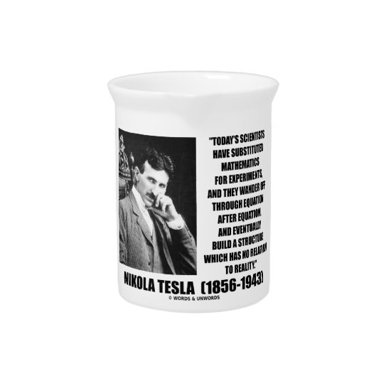 Nikola Tesla Scientists Equation No Relation Quote Drink Pitcher
