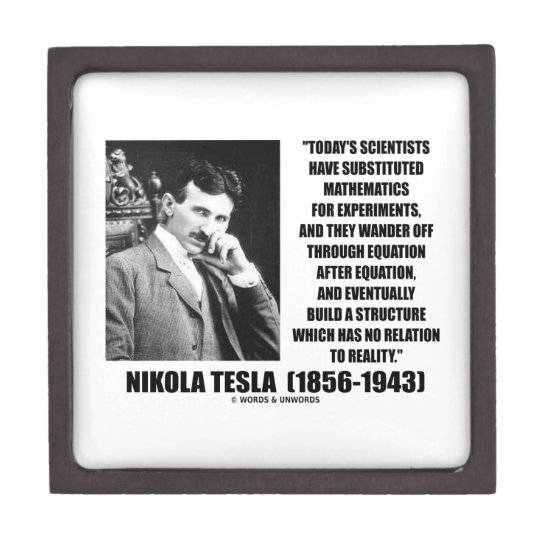 Nikola Tesla Scientists Equation No Relation Quote Jewelry Box