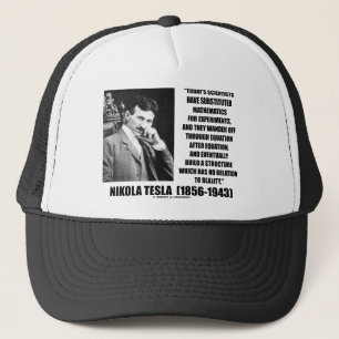Nikola Tesla Scientists Equation No Relation Quote Trucker Hat