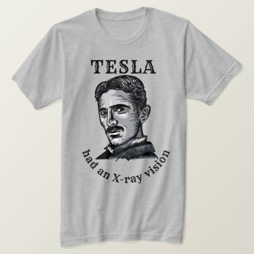 Nikola Tesla X_ray Vision T_Shirt