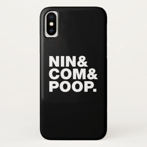 NIN  COM  POOP iPhone X CASE