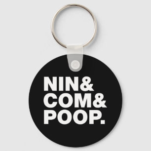 NIN & COM & POOP. KEYCHAIN