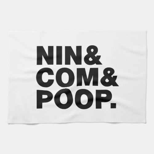 NIN  COM  POOP KITCHEN TOWEL