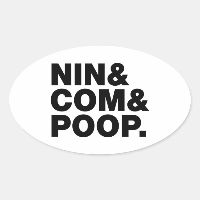 NIN & COM & POOP. OVAL STICKER (Front)