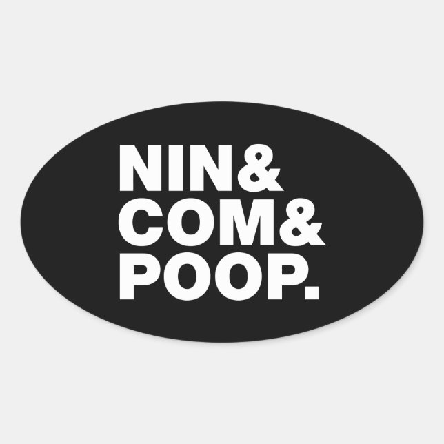NIN & COM & POOP. OVAL STICKER (Front)