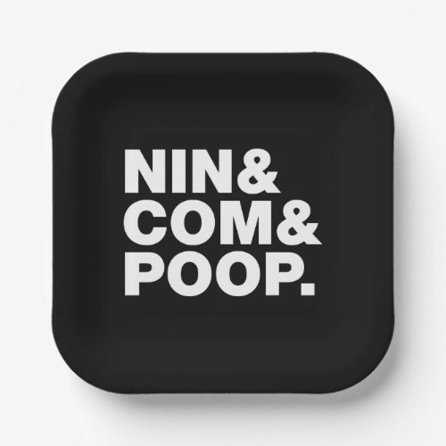 NIN  COM  POOP PAPER PLATES