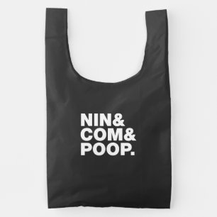 NIN & COM & POOP. REUSABLE BAG