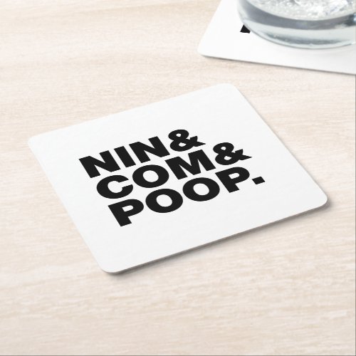 NIN  COM  POOP SQUARE PAPER COASTER