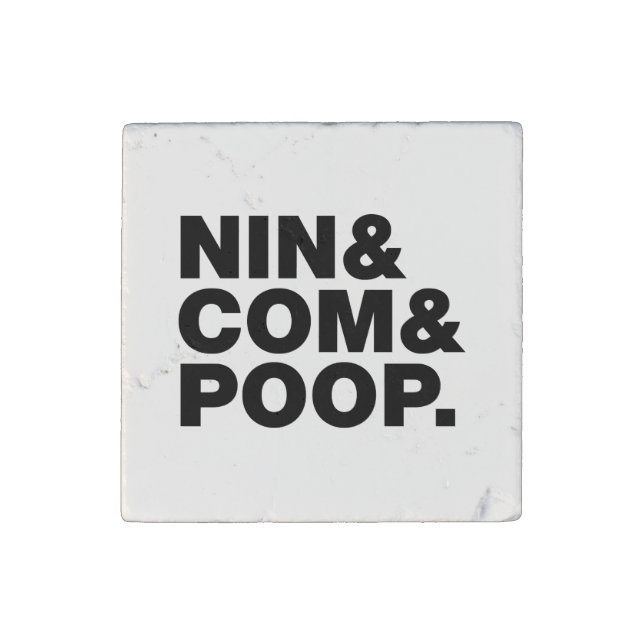 NIN & COM & POOP. STONE MAGNET (Front)