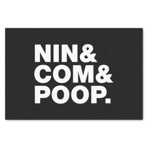 NIN  COM  POOP TISSUE PAPER