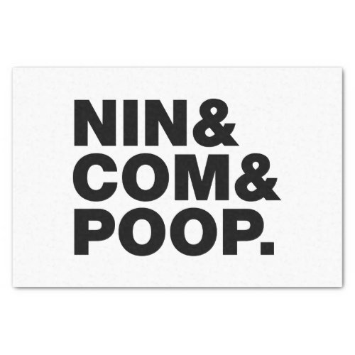 NIN  COM  POOP TISSUE PAPER