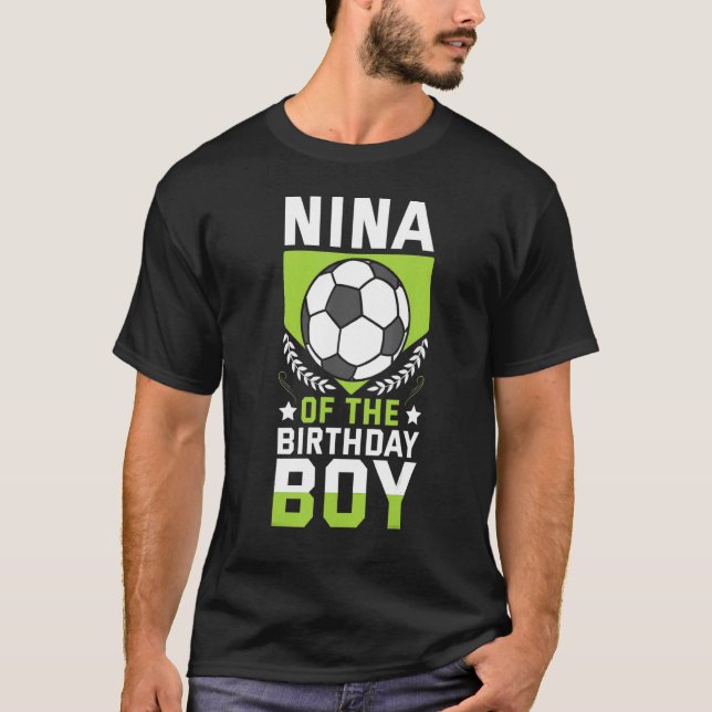 Nina Of The Birthday Boy Soccer Player Bday Team P T-Shirt (Front)
