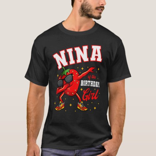 Nina Of The Birthday Girl Dabbing Strawberry Bday  T_Shirt