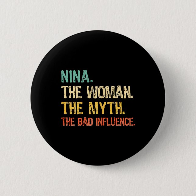 Nina The Woman The Myth The D Influence Funny Retr Button (Front)
