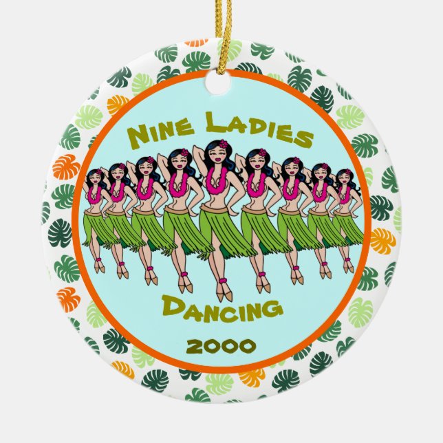 Nine Ladies Dancing - Custom year Ceramic Orname Ceramic Ornament (Front)