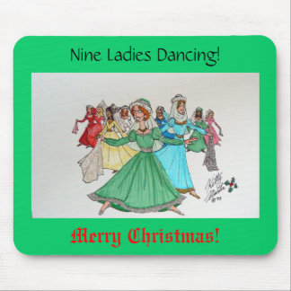 Nine Ladies Dancing! Mouse Pad