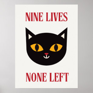 Nine Lives None Left Black Cat Poster