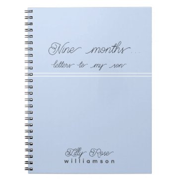 Nine Months, Letters to my Son - Cute Baby Blue