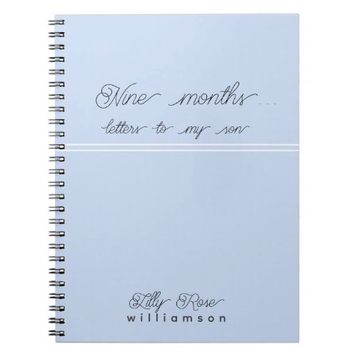 Nine Months Letters to my Son _ Cute Baby Blue Notebook