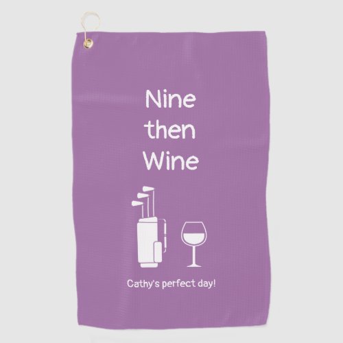 Nine then Wine Golf Towel