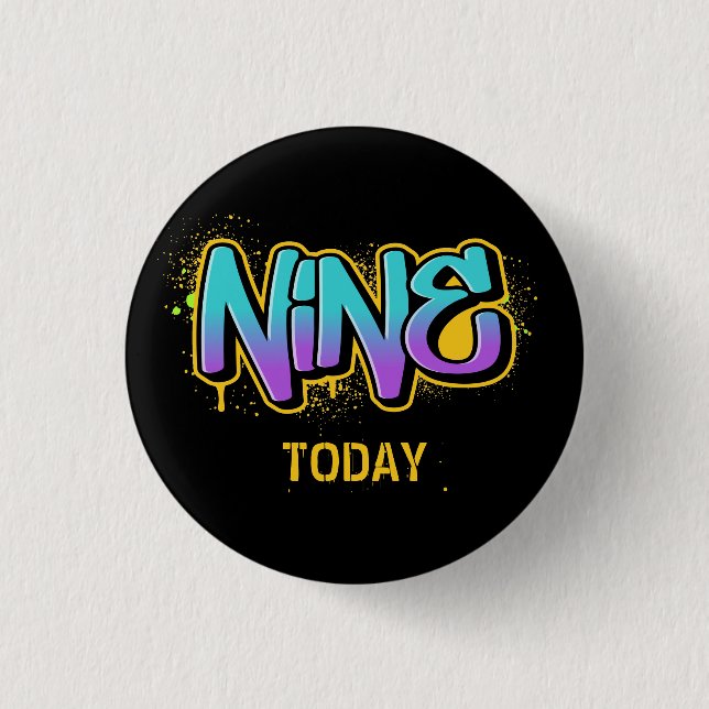 Nine Today Birthday 3 Cm Round Badge Button (Front)