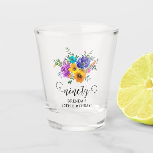 Ninety Bright  Bold Floral 90th Birthday Shot Glass