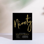 Ninety | Modern Gold Brush 90th Birthday Party Inv Invitation<br><div class="desc">Celebrate your special day with this simple stylish 90th birthday party invitation. This design features a brush script "Ninety" with a clean layout in a black & gold color combo. More designs and party supplies are available at my shop BaraBomDesign.</div>