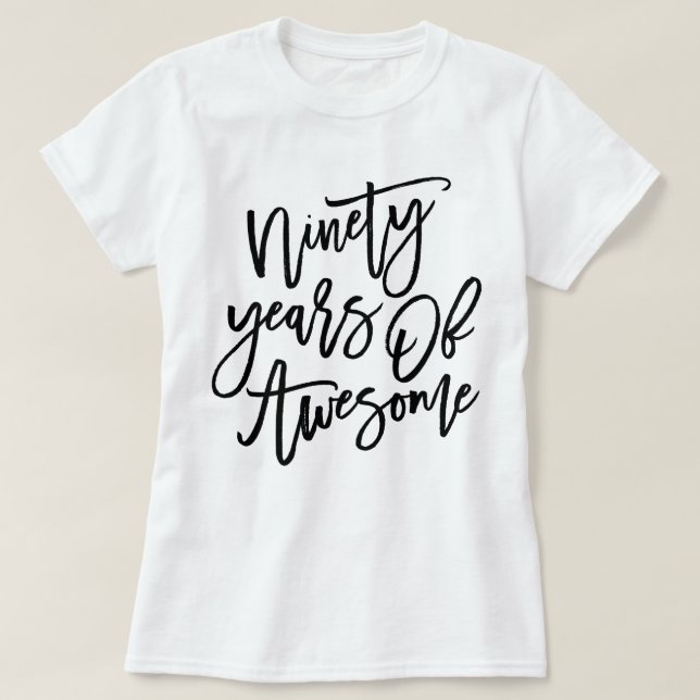 Ninety Years Of Awesome | Black Script T-Shirt (Design Front)