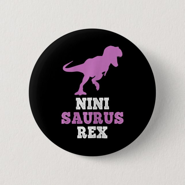 Nini-saurus Rex Dino Dinosaur Ninisaurus Funny  Button (Front)