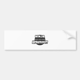 Ninja Archaeologist Bumper Sticker