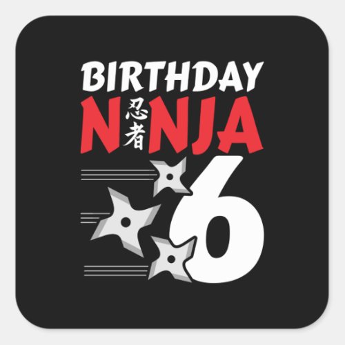 Ninja Birthday Party _ Birthday Ninja 6 Square Sticker