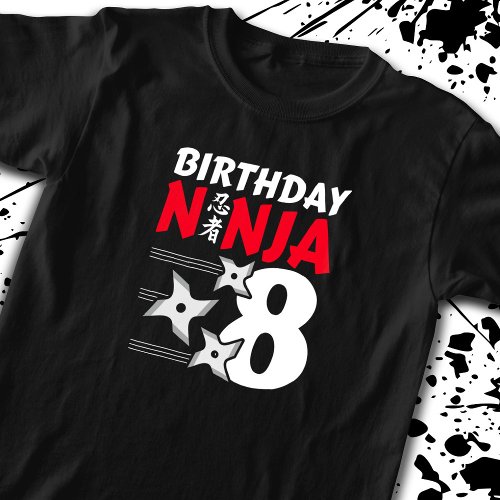 Ninja Birthday Party _ Birthday Ninja 8 T_Shirt
