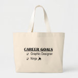 Ninja Career Goals - Graphic Designer Large Tote Bag