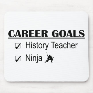 Ninja Career Goals - History Teacher Mouse Pad