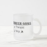 Ninja Career Goals - Therapist Frosted Glass Coffee Mug