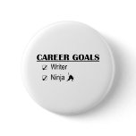 Ninja Career Goals - Writer Pinback Button
