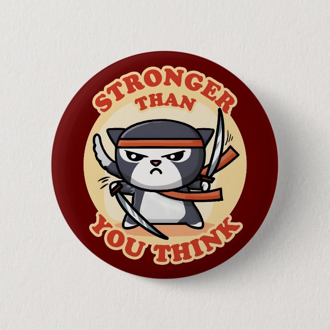 Ninja Cat | Stronger Than You Think Button (Front)