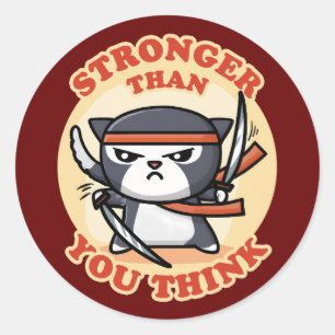 Ninja Cat Stronger Than You Think Classic Round Sticker