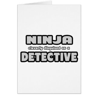 Ninja Cleverly Disguised As A Detective Cards