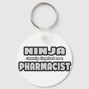 Ninja Cleverly Disguised As A Pharmacist Keychain